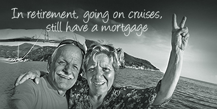 In retirement, going on cruises, still have a mortgage